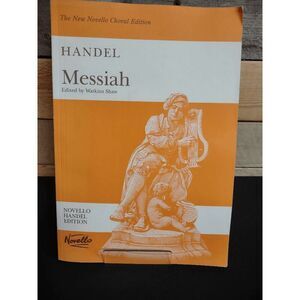 Messiah New Novello Handel Edition Edited by Watkins Shaw SATB & Orchestra
